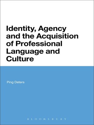 cover image of Identity, Agency and the Acquisition of Professional Language and Culture